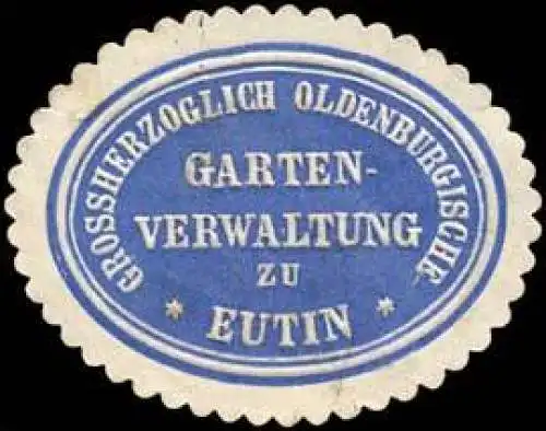 Grossherzoglich Oldenburgische Gartenverwaltung zu Eutin