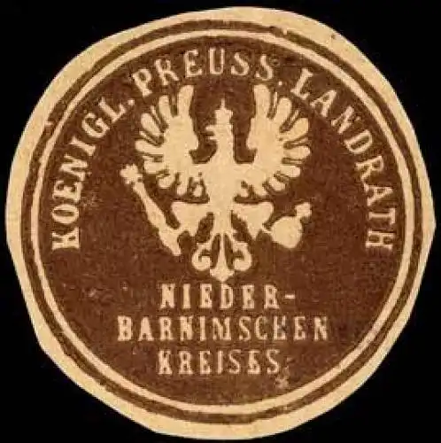 Koeniglich Preussischer Landrath Nieder - Barnimschen Kreises