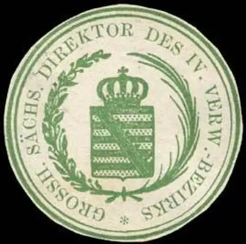 Gr. S. Direktor des IV. Verwaltungs - Bezirks