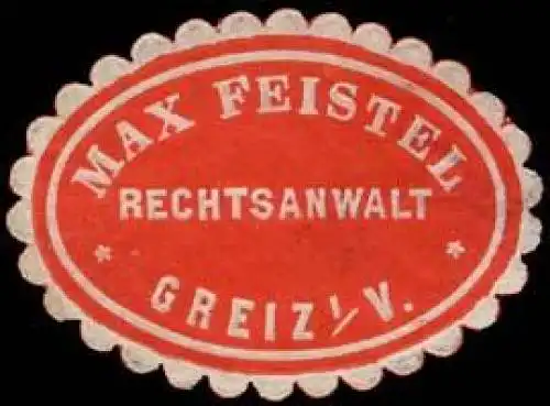 Rechtsanwalt Max Feistel - Greiz im Vogtland