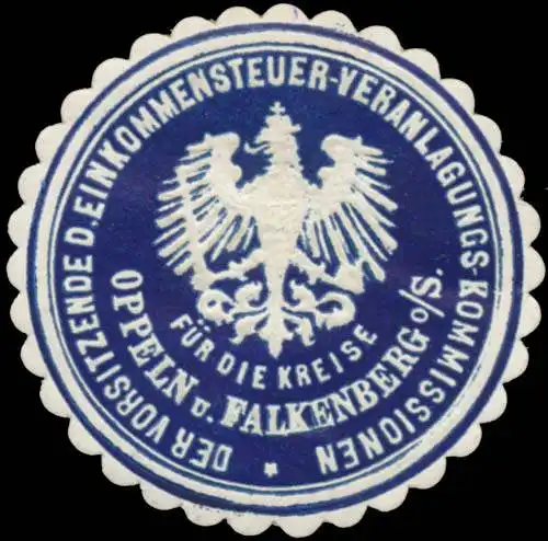 Der Vorsitzende der Einkommensteuer-Veranlagungs-Kommissionen fÃ¼r die Kreise Oppeln und Falkenberg/Schlesien