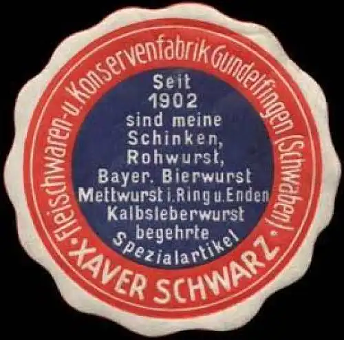 Xaver Schwarz Fleischwaren - und Konservenfabrik