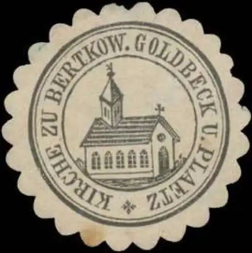 Kirche zu Bertkow, Goldbeck und Plaetz