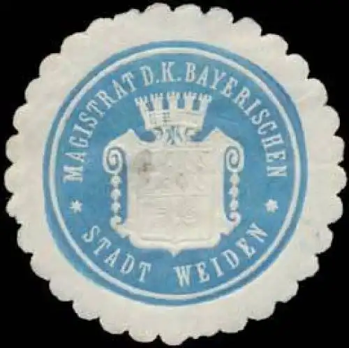 Magistrat der K. Bayer. Stadt Weiden