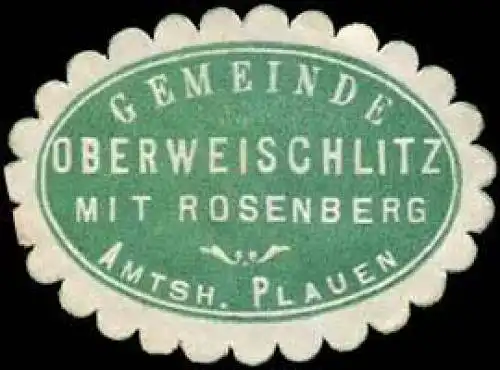 Gemeinde Oberweischlitz mit Rosenberg - Amtshauptmannschaft Plauen