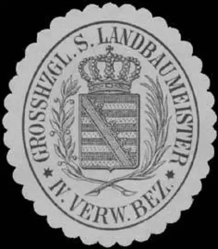 Gr. S. Landbaumeister IV. Verwaltungsbezirk