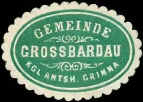 Gemeinde Grossbardau - Kgl. Amtshauptmannschaft Grimma