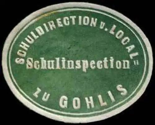 Schuldirection und Local-Schulinspection zu Gohlis