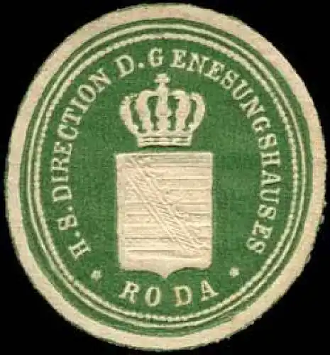 K. S. Direction des Genesungshauses - Roda