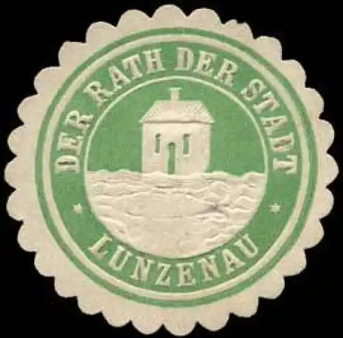 Der Rath der Stadt - Lunzenau