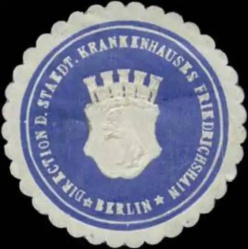 Direction des Staedt. Krankenhauses Friedrichshain