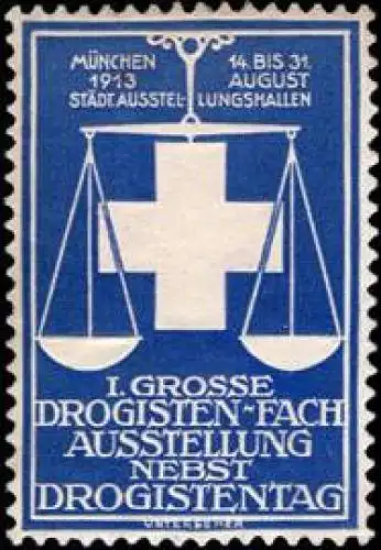 I. Grosse Drogisten - Fach Ausstellung nebst Drogistentag