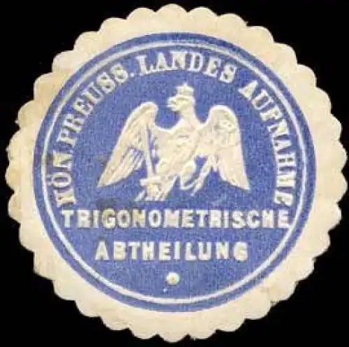 K.Pr. Landes Aufnahme Trigonometrische Abtheilung