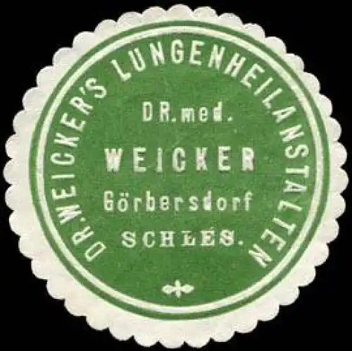 Dr. Weickers Lungenheilanstalten - Dr. med. Weicker - GÃ¶rbersdorf - Schlesien