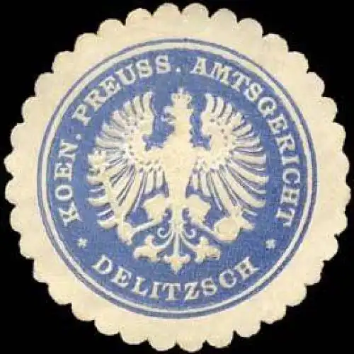 Koen. Preuss. Amtsgericht Delitzsch