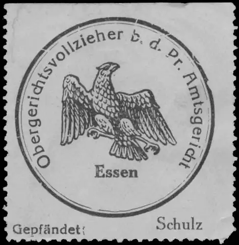 Schulz Obergerichtsvollzieher b.d. Pr. Amtsgericht Essen