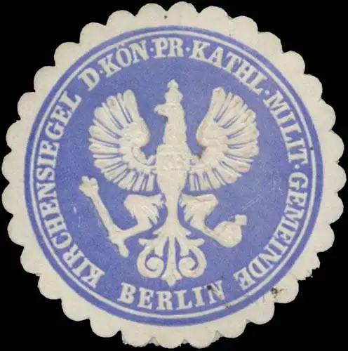 Kirchensiegel b. K.Pr. Kathol. MilitÃ¤r-Gemeinde Berlin