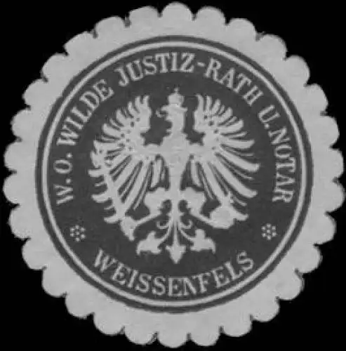 W.O. Wilde Justiz-Rath und Notar Weissenfels