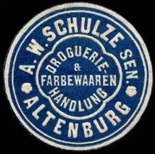 Droguerie & Farbewaren Handlung A.W. Schulze sen
