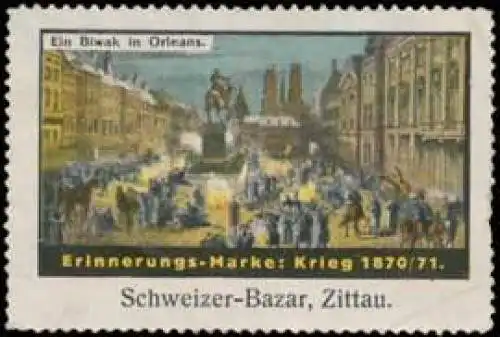 Biwak in Orleans Krieg 1870/71