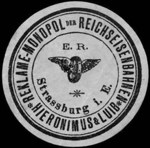 Reklame-Monopol der Reichseisenbahnen-Hieronimus & Luib - Strassburg i.E