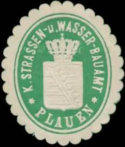 K. Strassen- und Wasser-Bauamt Plauen