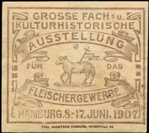 Grosse Fach- und Kulturhistorische Ausstellung fÃ¼r das Fleischergewerbe