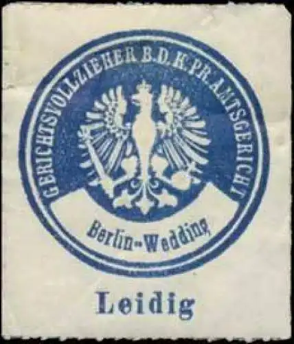 Leidig Gerichtsvollzieher bei dem K.Pr. Amtsgericht Berlin-Wedding