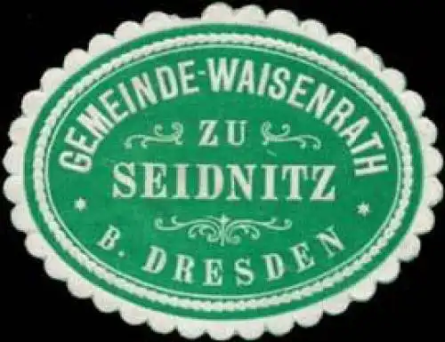 Gemeinde-Waisenrath zu Seidnitz bei Dresden