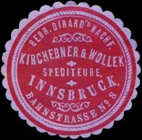 Spediteure Kirchebner & Wollek - Gebr. Girads Nachf. - Innbruck