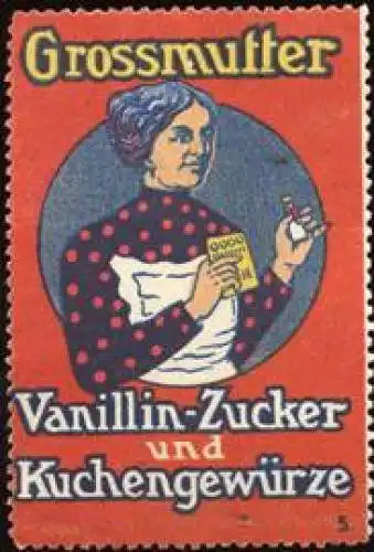 Grossmutter - Vanillin - Zucker und KuchengewÃ¼rze