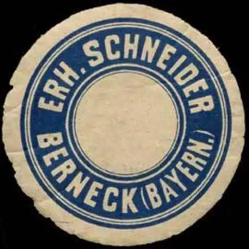 Erh. Schneider - Berneck (Bayern)