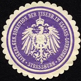 K. General Direction der Eisenbahn in Elsass - Lothringen - Strassburg