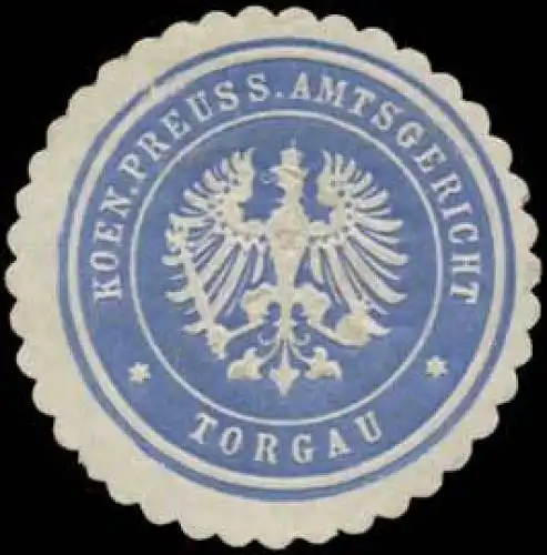 Koen. Preuss. Amtsgericht Torgau