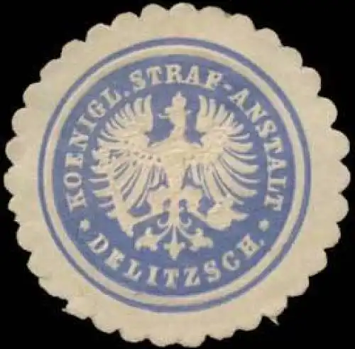 Koenigl. Straf-Anstalt Delitzsch