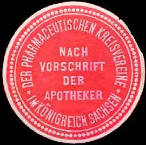 Nach Vorschrift der Apotheker der Pharmaceutischen Kreisvereine im KÃ¶nigreich Sachsen