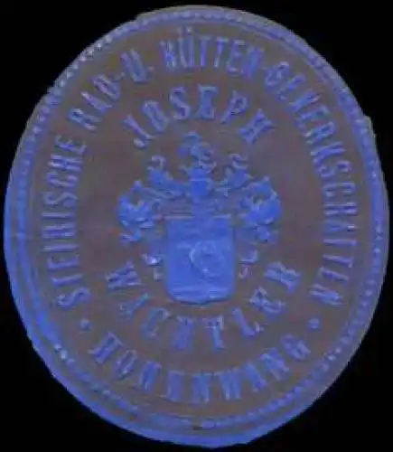 Josef Wachtler Steirische Rad- und HÃ¼tten-Gewerkschaften Hohenwang