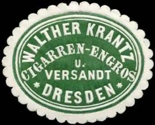 Walther Krantz - Cigarren - Engros und Versandt - Dresden