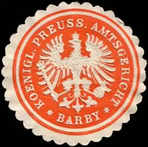 Koeniglich Preussische Amtsgericht - Barby