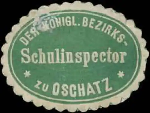 Der K. Bezirksschulinspector zu Oschatz