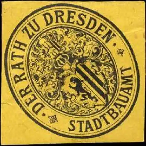 Der Rath zu Dresden - Stadtbauamt