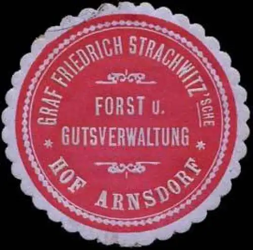Graf Friedrich Strachwitzsche Forst und Gutsverwaltung Hof Arnsdorf