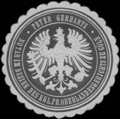 Peter Gerhartz Notar im Bezirk des K.Pr. Oberlandesgerichts zu CÃ¶ln