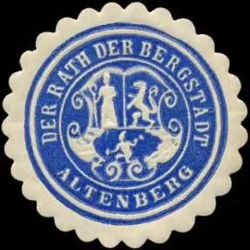 Der Rath der Bergstadt Altenberg
