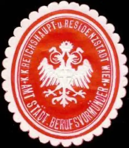 K.K. Reichshaupt- und Residenzstadt Wien-Amt StÃ¤dt. BerufsvormÃ¼nder