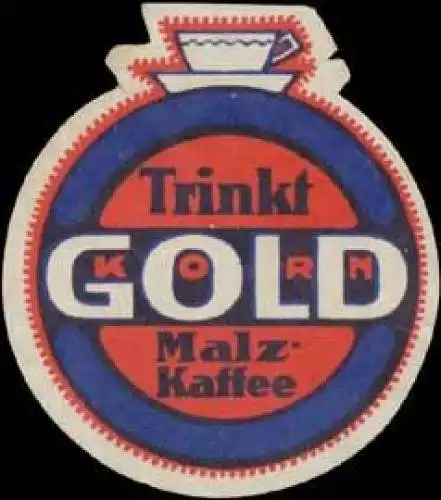 Trinkt Gold Malz-Kaffee