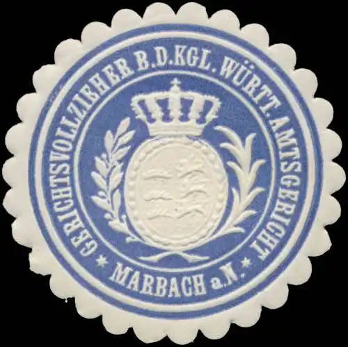 Gerichtsvollzieher b.d. Kgl. WÃ¼rtt. Amtsgericht Marbach a.N