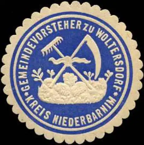 Gemeindevorsteher zu Woltersdorf - Kreis Niederbarnim