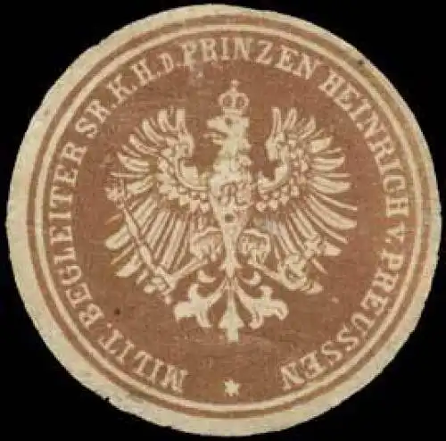 Milit. Begleiter Sr. K. Hoheit des Prinzen Heinrich von Preussen