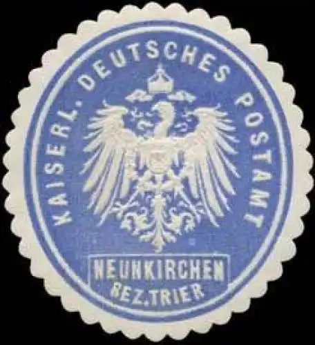Kaiserl. Deutsches Postamt Neunkirchen Bezirk Trier
